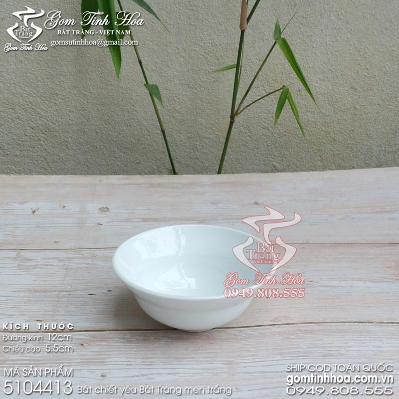 Bát chiết yêu Bát Tràng men trắng gốm sứ cao cấp Gốm Tinh Hoa Bát chiết yêu 12cm men trắng